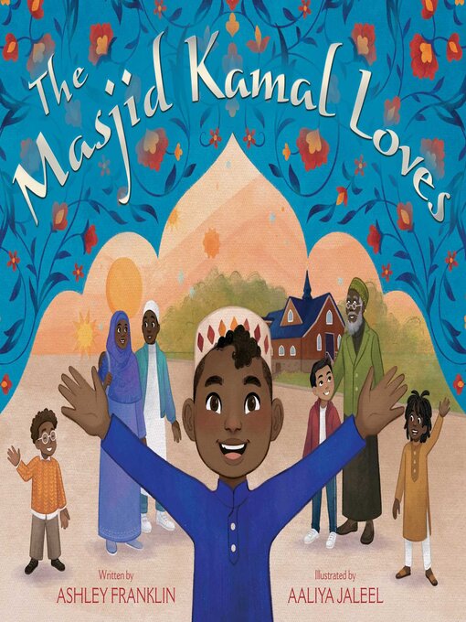 Title details for The Masjid Kamal Loves by Ashley Franklin - Available